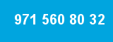 971 560 80 32